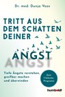 Tritt aus dem Schatten deiner Angst - Dunja Voos - 9783842642560