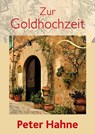Zur Goldhochzeit - Peter Hahne - 9783842940154