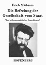 Die Befreiung der Gesellschaft vom Staat - Erich Muhsam - 9783843037075
