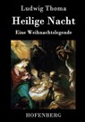 Heilige Nacht - Ludwig Thoma - 9783843039482