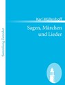 Sagen, Marchen und Lieder - Karl Mullenhoff - 9783843058445