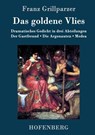 Das goldene Vlies - Franz Grillparzer - 9783843075084