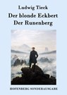 Der blonde Eckbert / Der Runenberg - Ludwig Tieck - 9783843075657