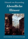 Abendliche Hauser - Eduard Von Keyserling - 9783843087056