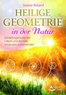 Heilige Geometrie in der Natur - Jeanne Ruland - 9783843413893