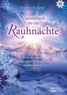 Visionsbuch für die Rauhnächte - Jeanne Ruland - 9783843413961