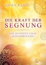 Die Kraft der Segnung - Jeanne Ruland - 9783843414852