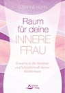 Raum für deine Innere Frau - Susanne Hühn - 9783843414869