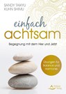 Einfach achtsam - Sandy Taikyu Kuhn Shimu - 9783843414890