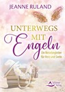 Unterwegs mit Engeln - Jeanne Ruland - 9783843415194