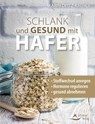 Schlank und gesund mit Hafer - Karin Opitz-Kreher - 9783843415248