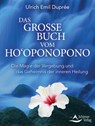 Das große Buch vom Ho'oponopono - Ulrich Emil Duprée - 9783843415668