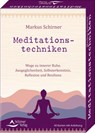 Meditationstechniken- Wege zu innerer Ruhe, Ausgeglichenheit, Selbsterkenntnis, Reflexion und Resilienz - Markus Schirner - 9783843491600