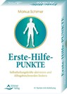 Erste-Hilfe-Punkte- Selbstheilungskräfte aktivieren und Alltagsbeschwerden lindern - Markus Schirner - 9783843491747