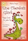 Eine Überdosis Glück - Kleine Lichtblicke für jeden Tag - Martina Trimpin - 9783843492669
