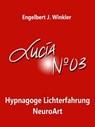 Lucia N°03 - Engelbert J. Winkler ; Helmuth Santler - 9783843500906