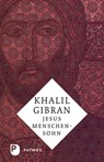 Jesus Menschensohn - Khalil Gibran - 9783843600118