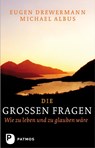 Die großen Fragen - Michael Albus ; Eugen Drewermann - 9783843601436