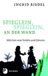 Spieglein, Spieglein an der Wand - Ingrid Riedel - 9783843602723