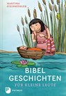 Bibelgeschichten für kleine Leute - Martina Steinkühler - 9783843603003
