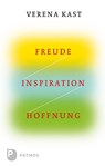 Freude, Inspiration, Hoffnung - Verena Kast - 9783843603720
