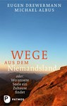 Wege aus dem Niemandsland - Eugen Drewermann ; Michael Albus - 9783843604826