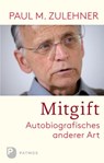 Mitgift - Paul M. Zulehner - 9783843605434