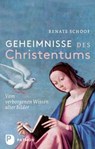 Geheimnisse des Christentums - Renate Schoof - 9783843605465