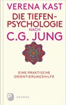 Die Tiefenpsychologie nach C.G.Jung - Verena Kast - 9783843605588
