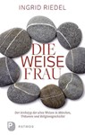 Die weise Frau - Ingrid Riedel - 9783843607520