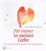 Für immer in meiner Liebe - Roland Kachler - 9783843607636