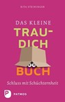 Das kleine Trau-dich-Buch - Rita Steininger - 9783843608312