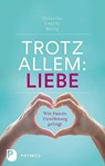 Trotz allem Liebe - Marascha Daniela Heisig - 9783843608404