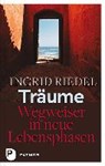 Träume - Wegweiser in neue Lebensphasen - Ingrid Riedel - 9783843611442