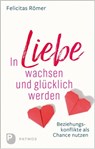 In Liebe wachsen und glücklich werden - Felicitas Römer - 9783843612050