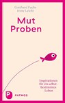 Mut-Proben - Gotthard Fuchs ; Irene Leicht - 9783843613248