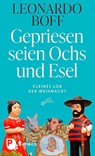 Gepriesen seien Ochs und Esel - Leonardo Boff - 9783843613873