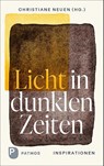 Licht in dunklen Zeiten - Christiane Neuen - 9783843614863