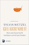 Gelassenheit - Sylvia Wetzel - 9783843615815