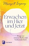 Erwachen im Hier und Jetzt - Margrit Irgang - 9783843616140