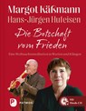 Die Botschaft vom Frieden - Margot Käßmann - 9783843616287
