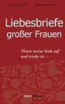 Liebesbriefe großer Frauen - Katharina Maier - 9783843800068