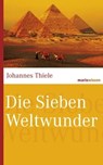 Die Sieben Weltwunder - Johannes Thiele - 9783843802154