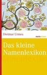 Das kleine Namenlexikon - Dietmar Urmes - 9783843802178