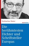 Die berühmtesten Dichter und Schriftsteller Europas - Katharina Maier - 9783843802239