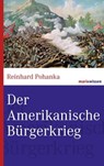 Der Amerikanische Bürgerkrieg - Reinhard Pohanka - 9783843802345