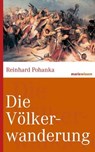 Die Völkerwanderung - Reinhard Pohanka - 9783843802444