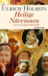 Heilige Närrinnen - Ulrich Holbein - 9783843802659