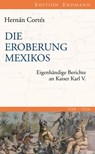 Die Eroberung Mexikos - Hernán Cortés ; Hermann Homann - 9783843802840