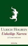 Unheilige Narren - Ulrich Holbein - 9783843803007